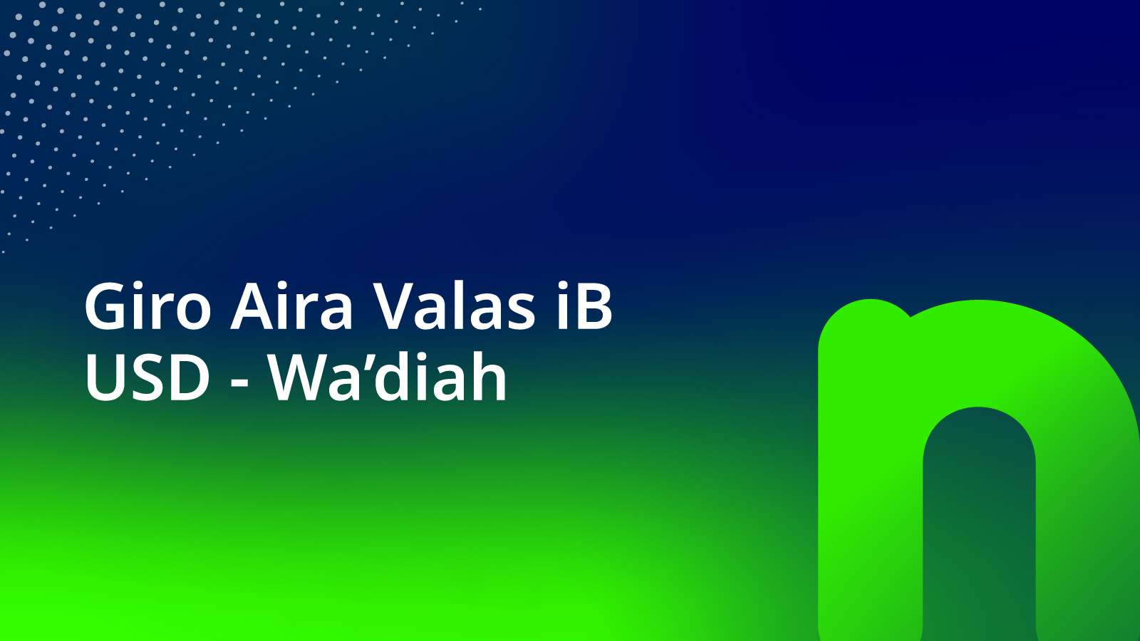 Giro Aira Valas iB USD - Wadi’ah