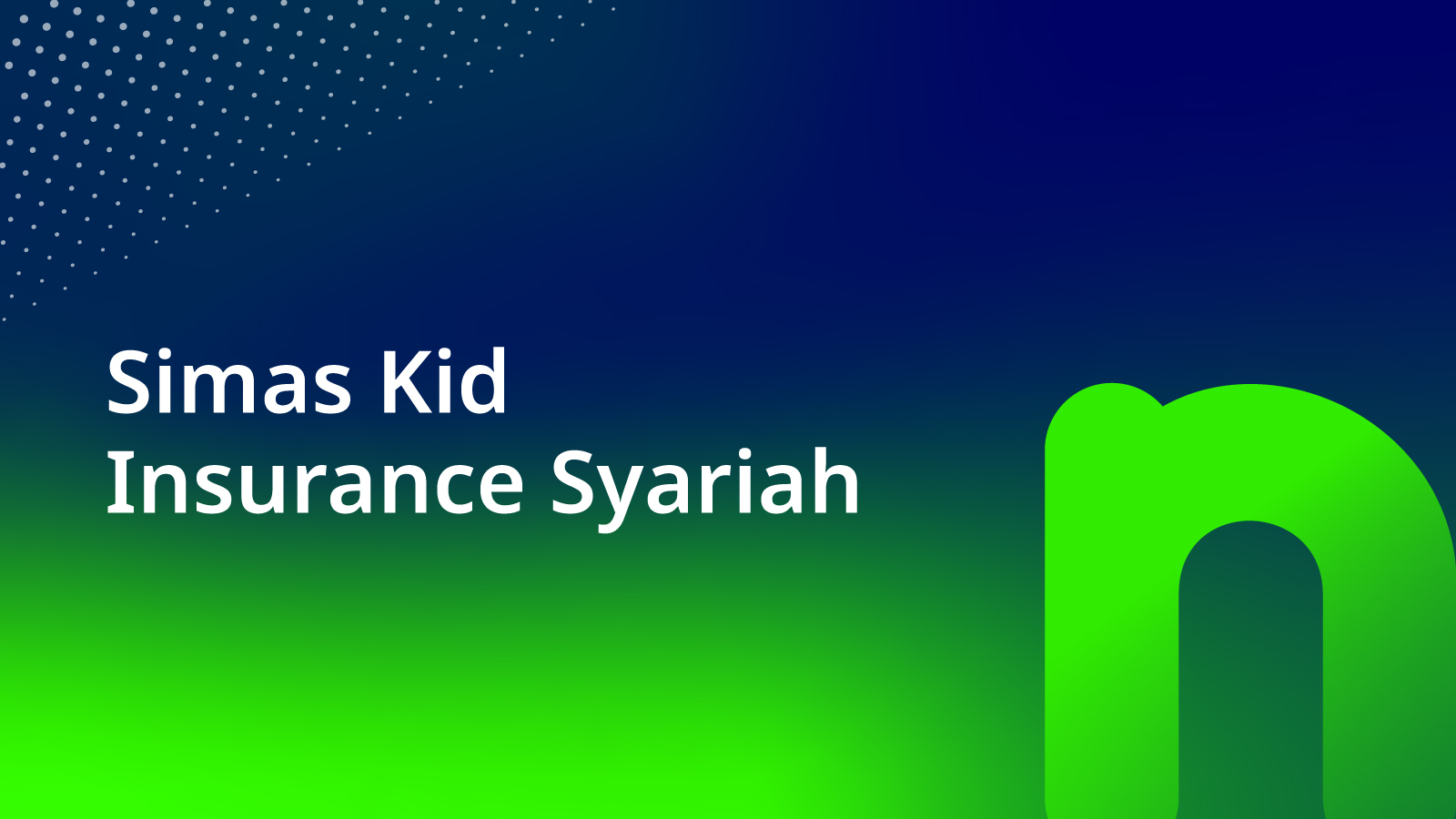 Simas Kid Insurance Syariah